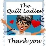 Thank you from The Quilt Ladies